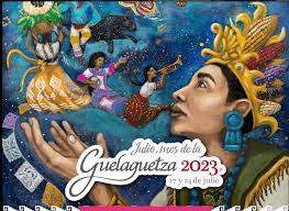 La Guelaguetza 2023 es histórica e incluyente; retoma su origen popular y las raíces de los pueblos de las 8 regiones