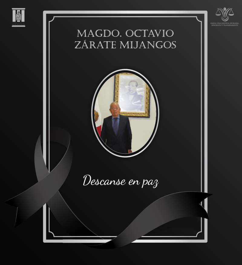 Lamenta Poder Judicial sensible fallecimiento del magistrado Octavio Zárate Mijangos