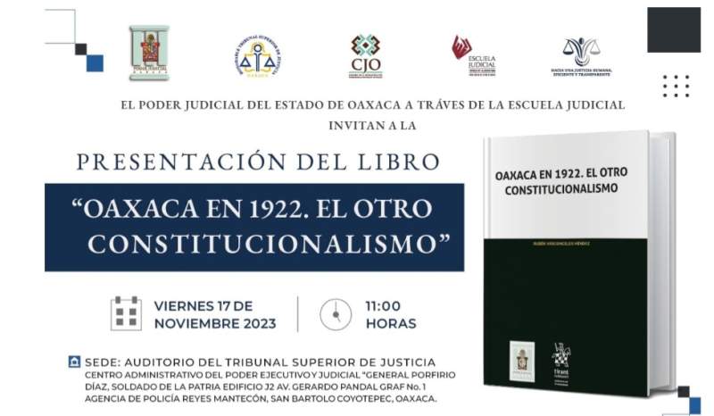 Invita Poder Judicial a presentación del libro “Oaxaca en 1922. El otro Constitucionalismo”