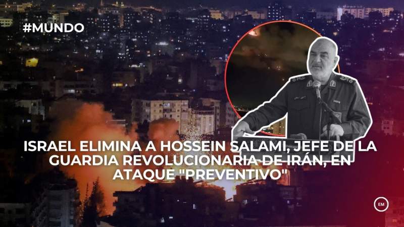 Israel elimina a Hossein Salami, jefe de la Guardia Revolucionaria de Irán, en ataque “preventivo”